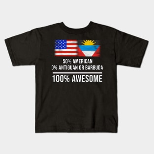 50% American 50% Antiguan or Barbudan 100% Awesome - Gift for Antiguan or Barbudan Heritage From Antigua And Barbuda Kids T-Shirt